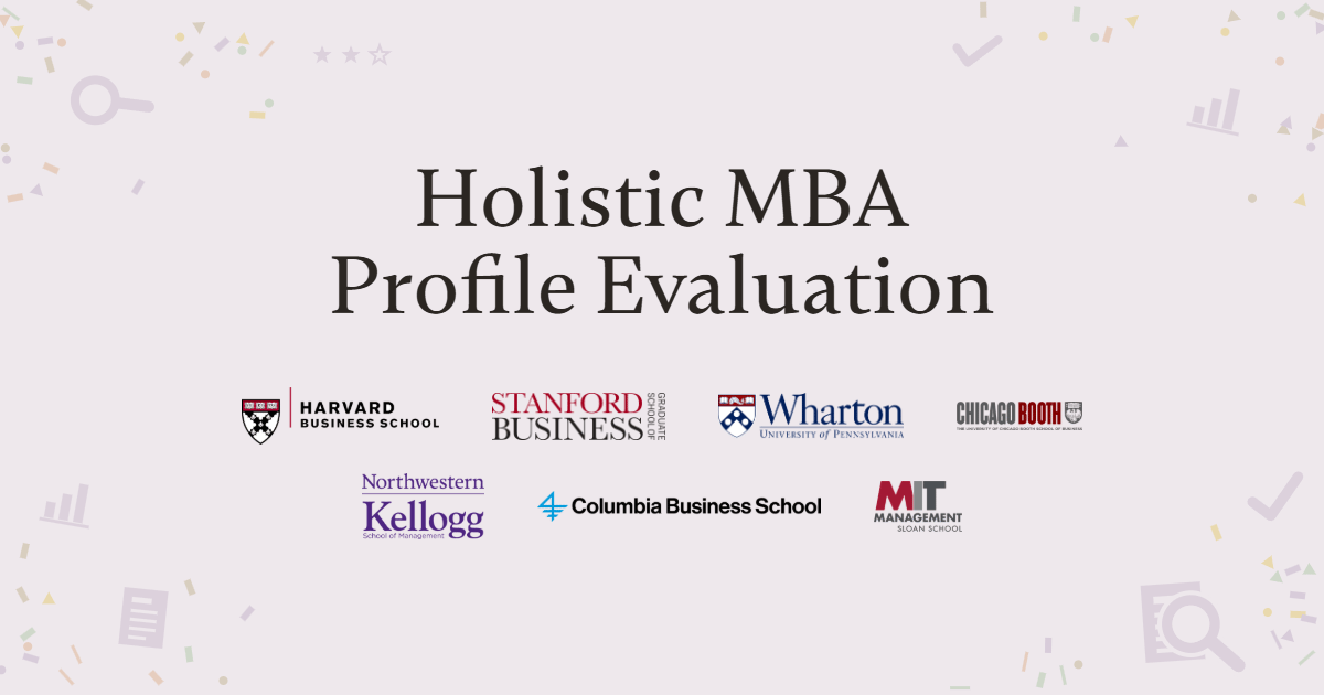 Holistic MBA Profile Evaluation