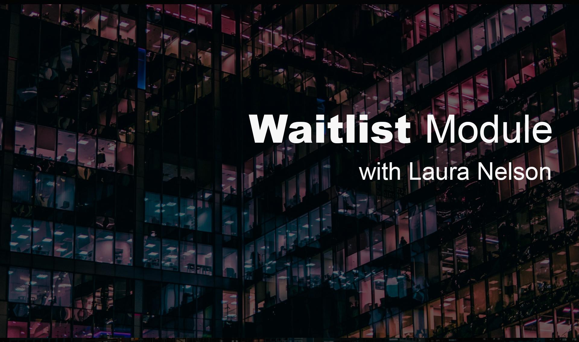 Waitlist Module