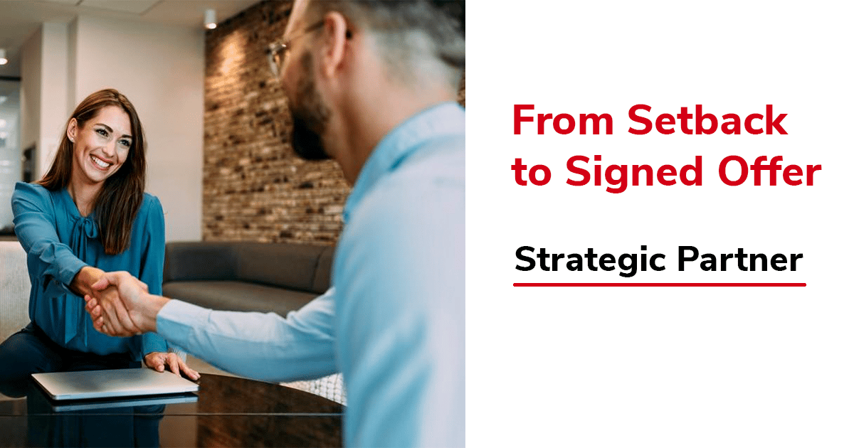 From Setback to Signed Offer: Strategic Partner Package