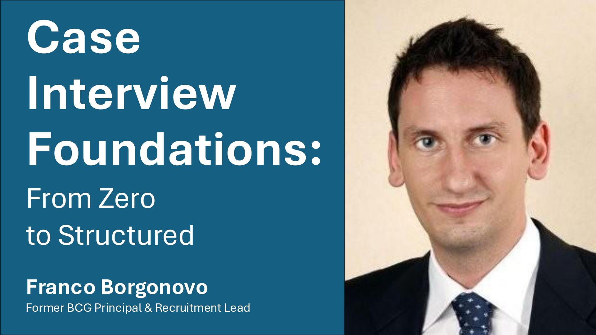 Case Interview Foundations: From Zero to Structured