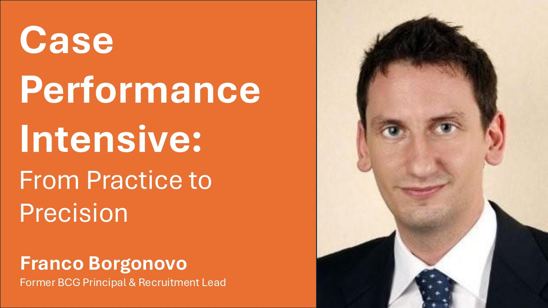 Case Performance Intensive: From Practice to Precision