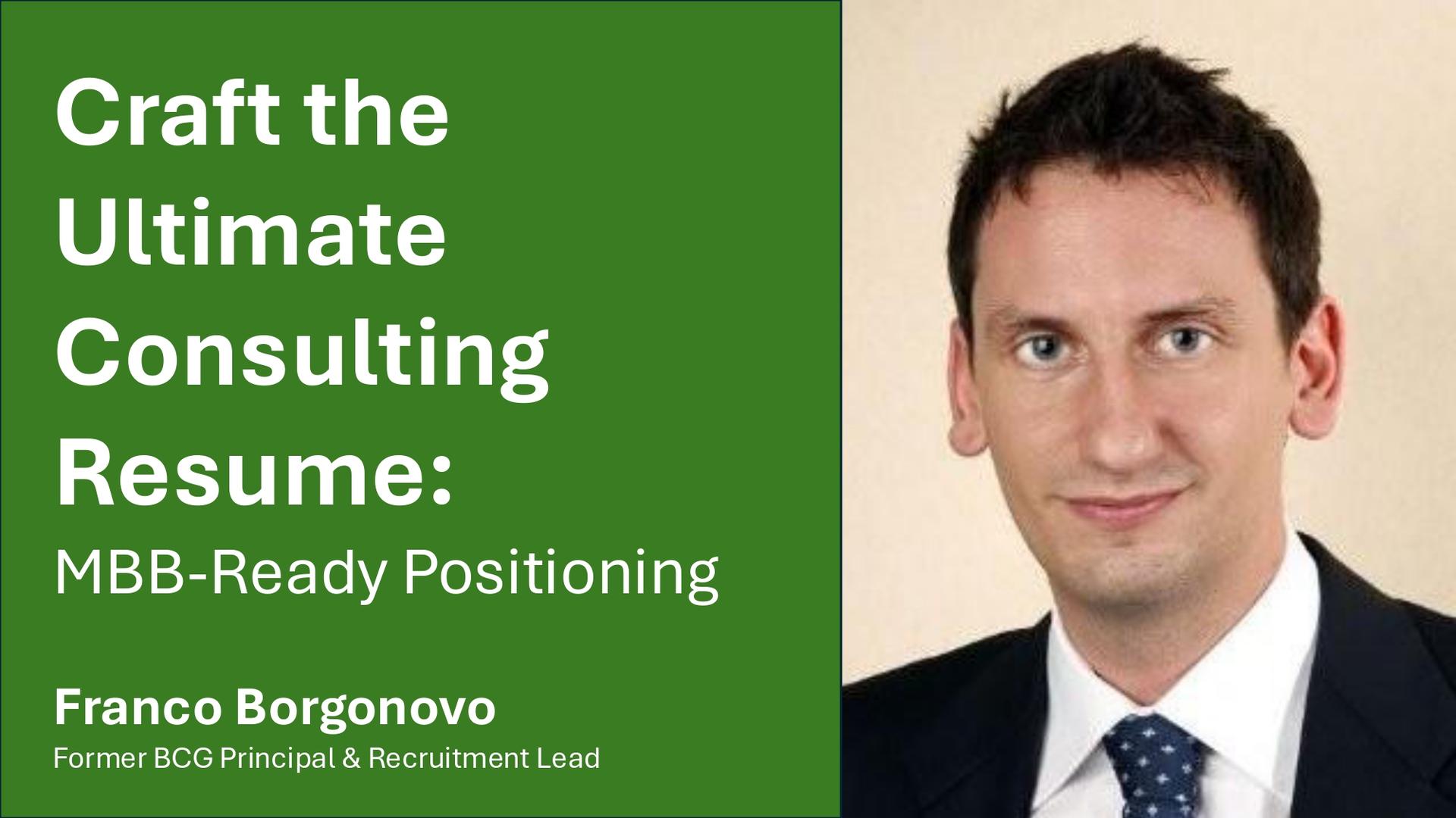 Craft the Ultimate Consulting Resume: MBB-Ready Positioning