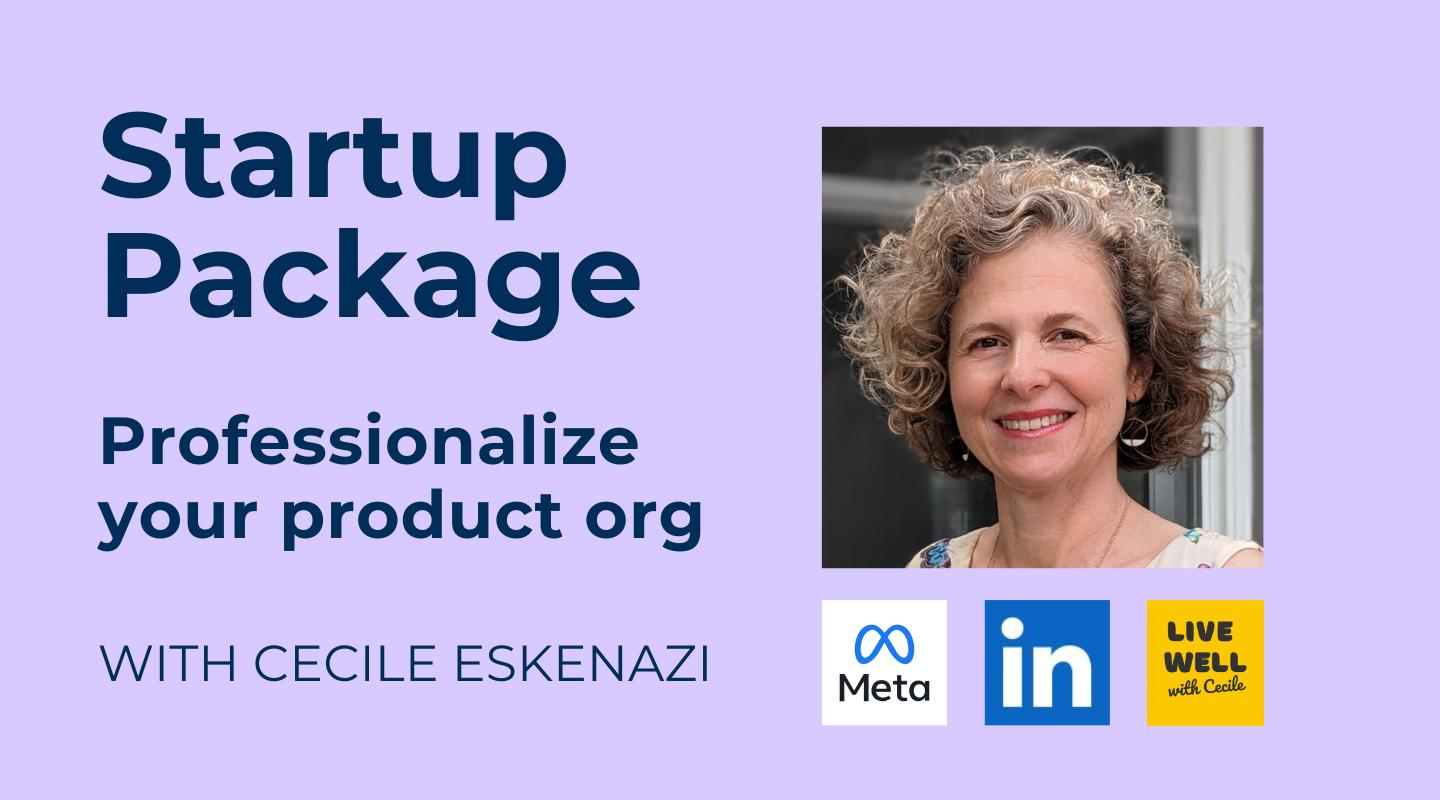 Startups/Scaleups - Professionalize your product org for scale