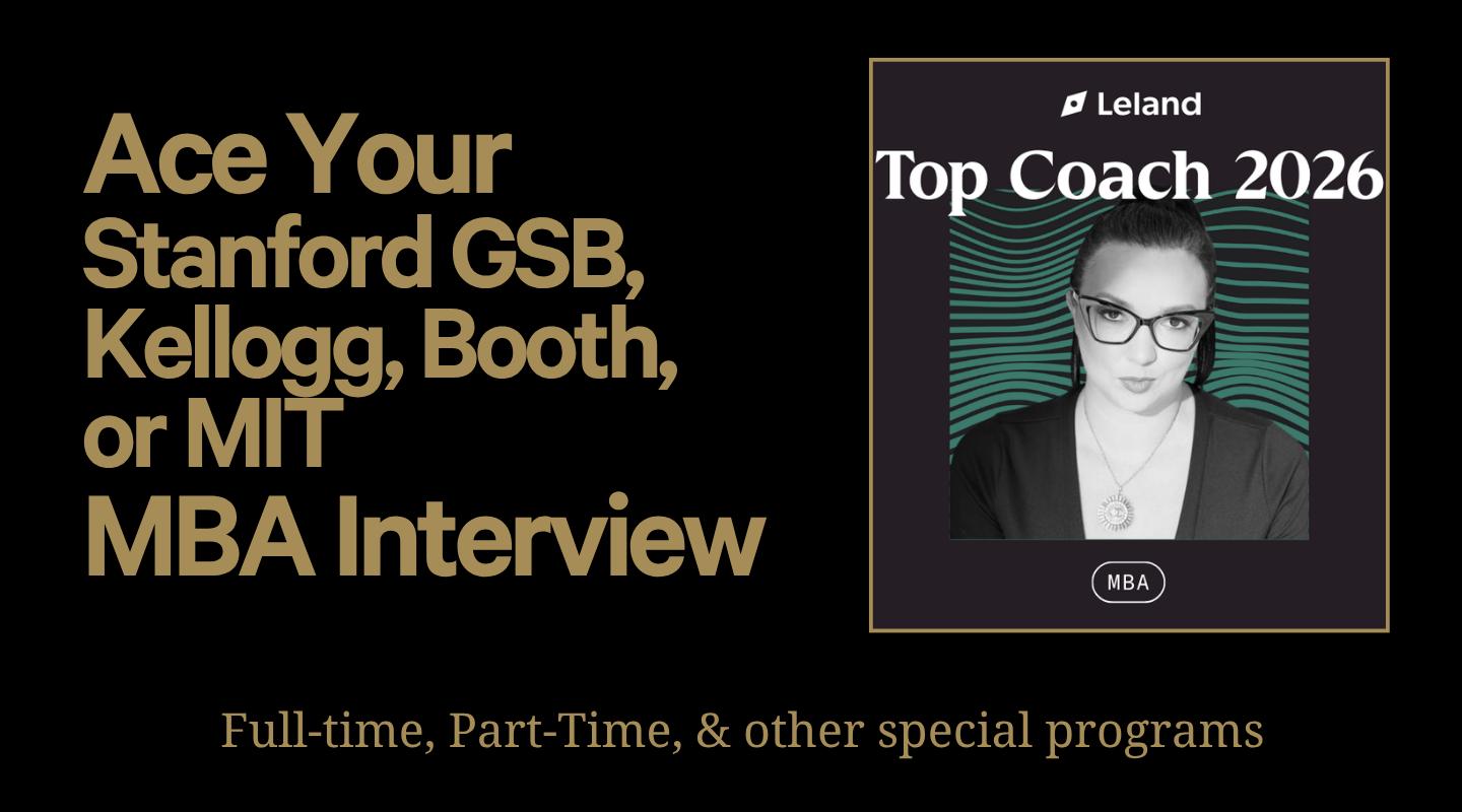 🎓 MBA Admissions | Interview Prep for Stanford GSB, Kellogg, Booth, MIT 