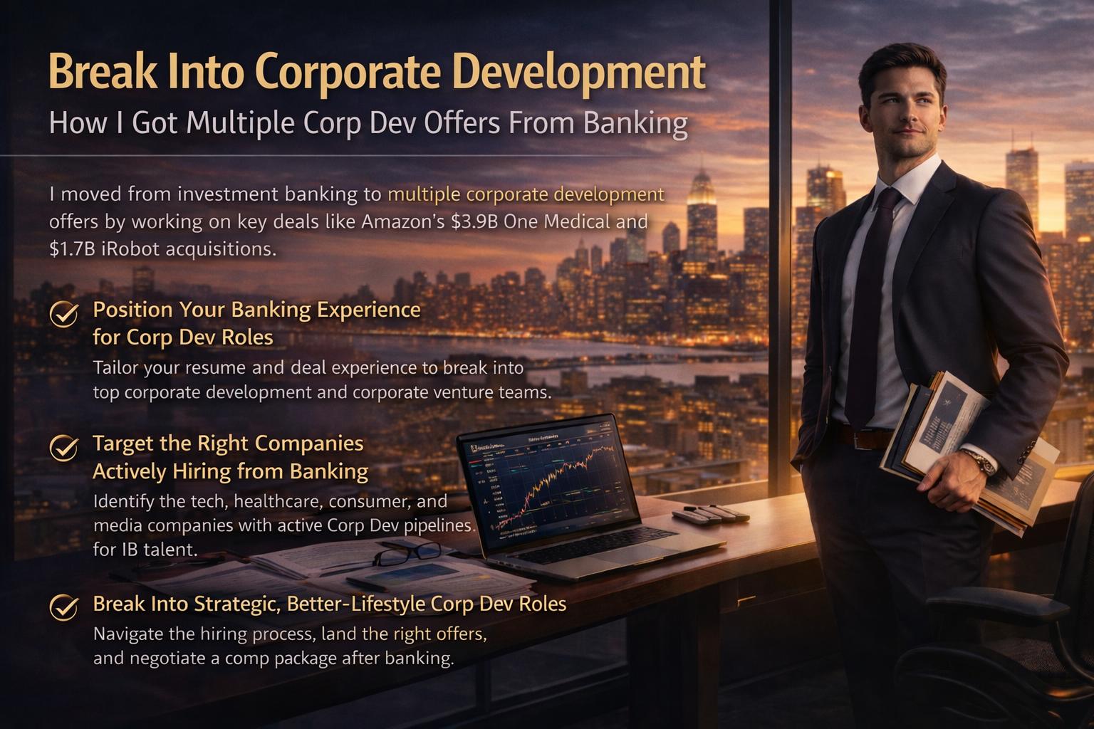Break Into Corporate Development: How I Got Multiple Corp Dev Offers From B