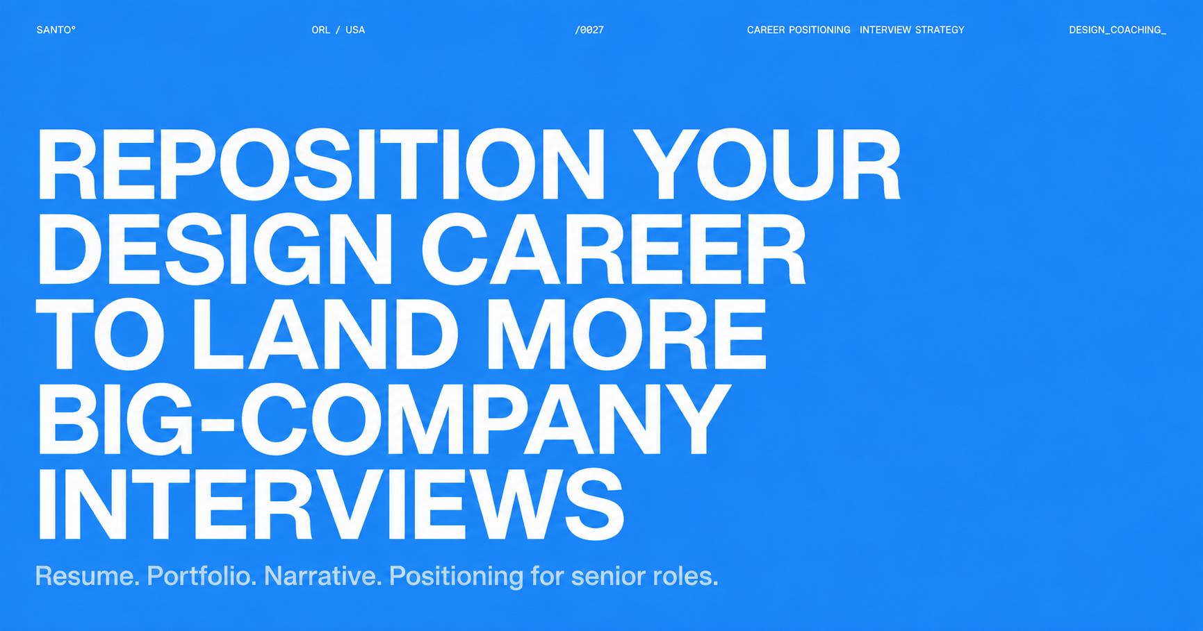 Reposition Your Design Career to Land More Big-Company Interviews