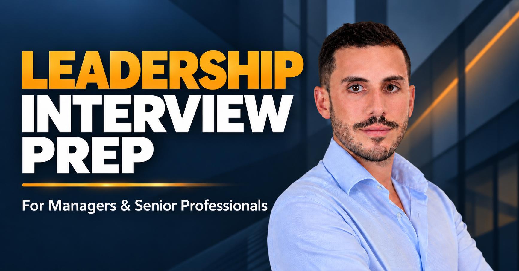 Senior & Leadership Interview Preparation
