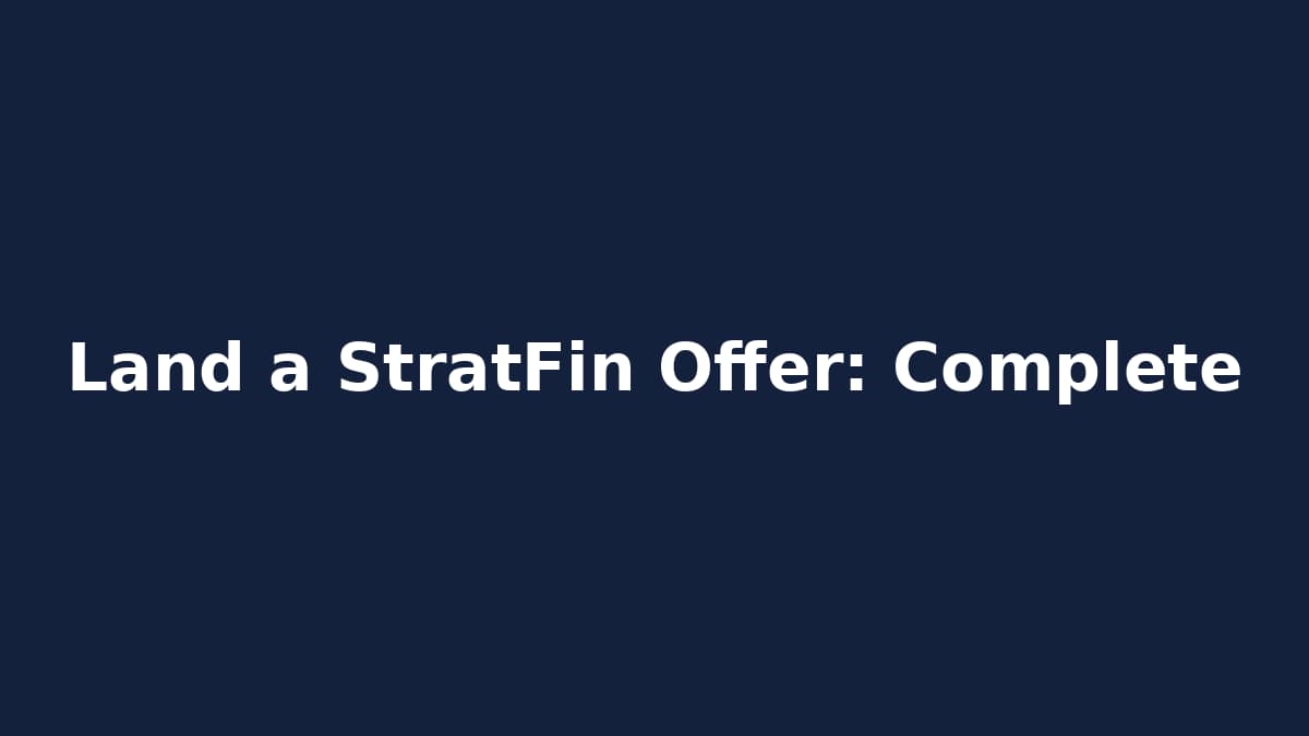 Land a StratFin Offer: Complete