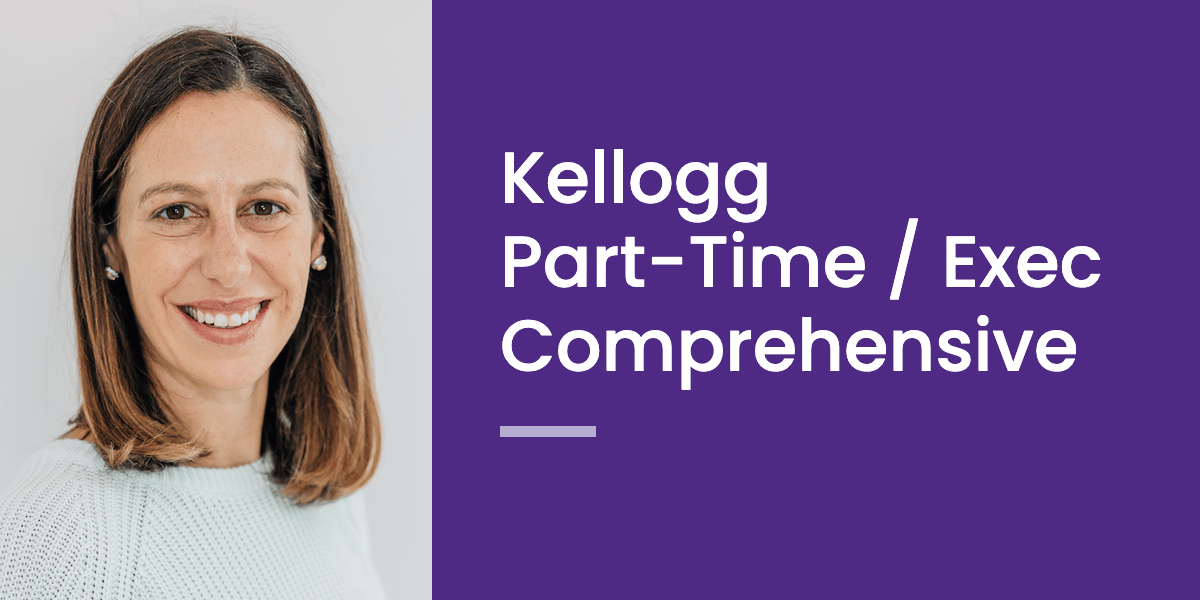 Full Support Creating a Standout Kellogg Part-Time Or Executive Application