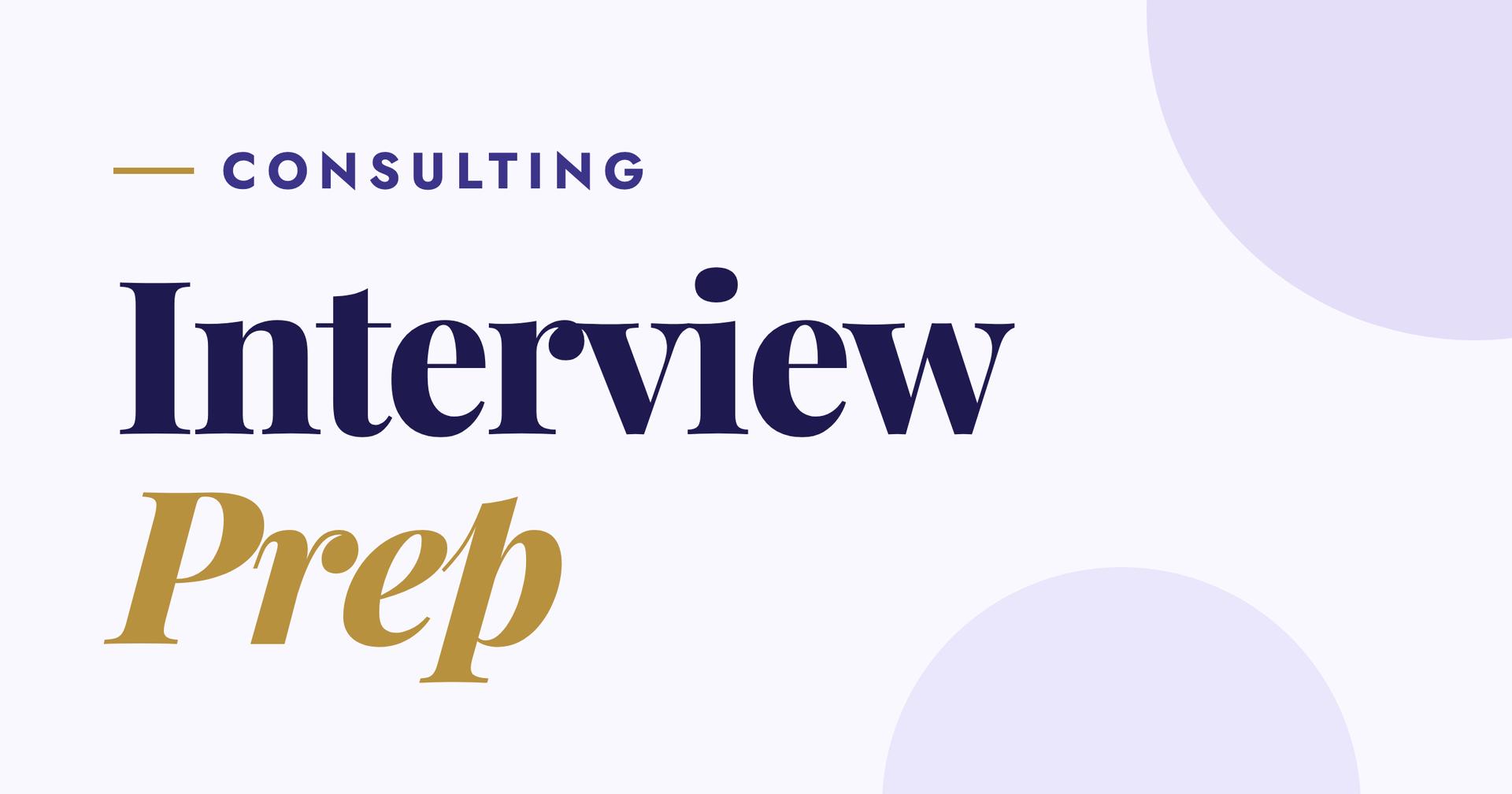 Consulting Interview Prep