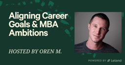 Aligning Career Goals & MBA Ambitions