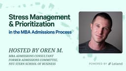 Stress Management & Prioritization in the MBA Admissions Process