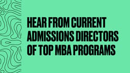 Hear From Current Admissions Directors of Top MBA Programs