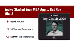 You've Started Your MBA App … But Now What?
