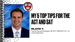 My 5 Top Tips for the ACT and SAT