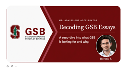 Decoding GSB Essays: A deep-dive into what GSB is loking for and why.