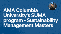 AMA Columbia University's SUMA program - Sustainability Management Masters