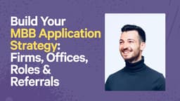 Build Your MBB Application Strategy: Firms, Offices, Roles & Referrals