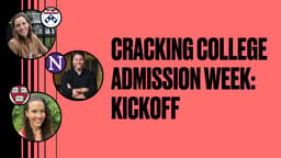 Cracking College Admission Week: Kickoff