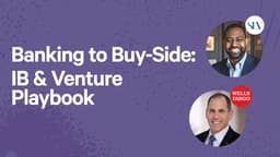 Banking to Buy-Side: IB & Venture Playbook