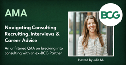 AMA with a Former BCG Partner & Interviewer