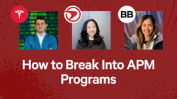 How to Break Into APM Programs