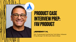 Product Case Interview Prep: Fav Product 