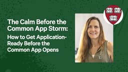 The Calm Before the Common App Storm: How to Get Application-Ready Before the Common App Opens