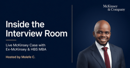 Inside the Interview Room: Live McKinsey Case with Ex-McKinsey & HBS MBA