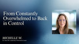 From Constantly Overwhelmed to Back in Control