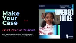 Make Your Case: Live Creative Reviews by a Webby Award Winner & Industry Judge