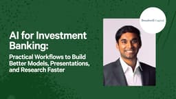 AI for Investment Banking: Practical Workflows to Build Better Models, Presentations, and Research Faster