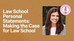 Law School Personal Statements: Making the Case for Law School