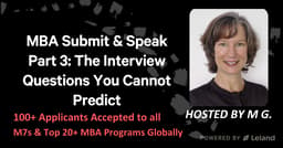 MBA Submit & Speak Part 3: The Interview Questions You Cannot Predict