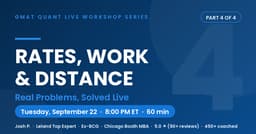 GMAT Quant Workshop 4 of 4 — Rates, Work & Distance: The Setup Is Everything