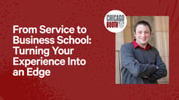 From Service to Business School: Turning Your Experience Into an Edge
