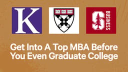 Get Into A Top MBA Before You Even Graduate College