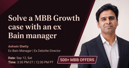 Solve a MBB Growth case with an ex Bain manager