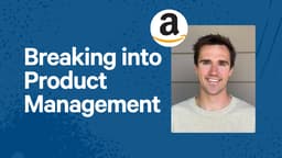 Breaking into Product Management