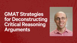GMAT Strategies for Deconstructing Critical Reasoning Arguments