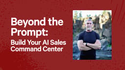 Beyond the Prompt: Build Your AI Sales Command Center