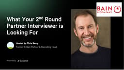 What Your Second Round Bain Partner is Looking For