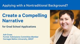 Nontraditional Backgrounds: Create a Compelling Grad School Narrative