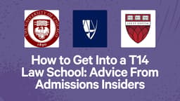 How to Get Into a T14 Law School: Advice From Admissions Insiders