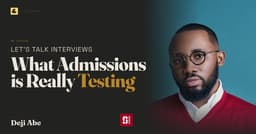 Let's Talk Interviews: What Admissions is Really Testing
