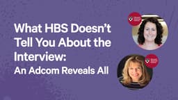 What HBS Doesn’t Tell You About the Interview: An Adcom Reveals All