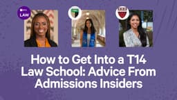 How to Get Into a T14 Law School: Advice From Admissions Insiders