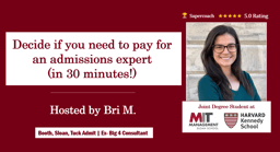 Decide if you need to pay for an admissions expert (in 30 minutes!)