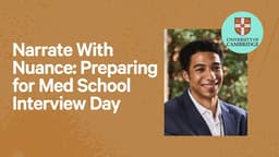 Narrate With Nuance: Preparing for Med School Interview Day