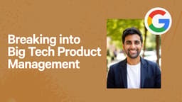 Breaking into Big Tech Product Management